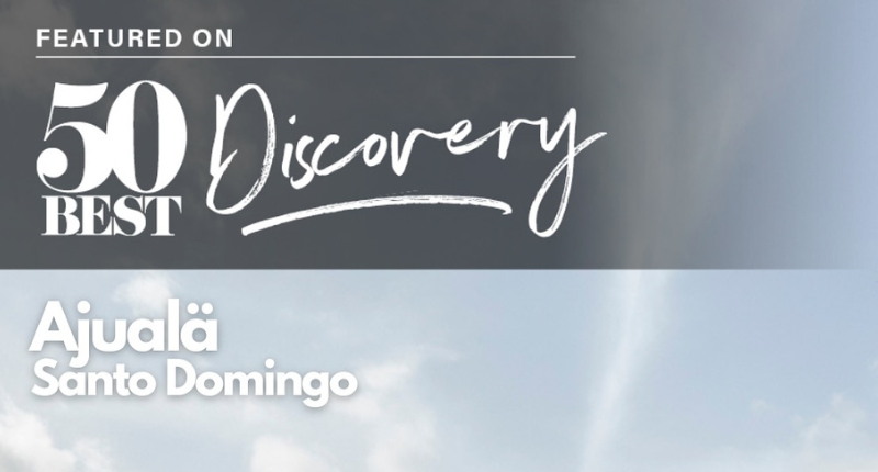 El restaurante Ajualä ha sido incluida en la lista 50 Best Discovery