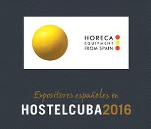 AFEHC y una delegación de fabricantes españoles de equipamiento para hostelería exponen en la primera edición de HostelCuba