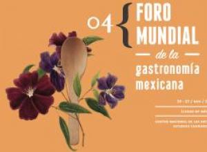 Ciudad de México, sede del IV Foro Mundial de la Gastronomía Mexicana