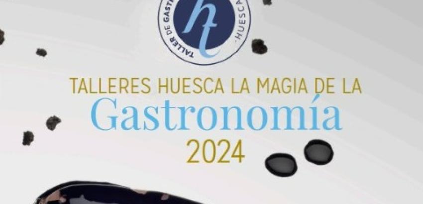 “Huesca la Magia de la Gastronomía 2024”