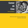 Comer de Cine, un libro español que recrea la gastronomía cinematográfica